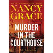 Murder in the Courthouse A Hailey Dean Mystery
