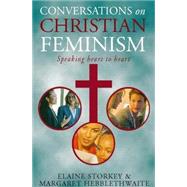 Conversations on Christian Feminism: Speaking Heart to Heart