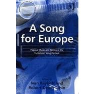 A Song for Europe: Popular Music and Politics in the Eurovision Song Contest