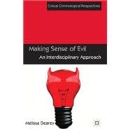 Making Sense of Evil An Interdisciplinary Approach