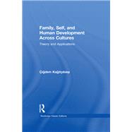 Family, Self, and Human Development Across Cultures: Theory and Applications