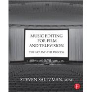 Music Editing for Film and Television: The Art and the Process
