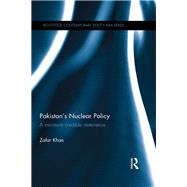 Pakistan's Nuclear Policy: A Minimum Credible Deterrence,9781138778795