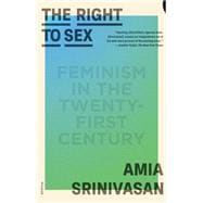 The Right to Sex; Feminism in the Twenty-First Century