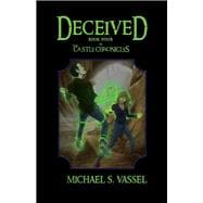 Deceived Book Four of The Castle Chronicles