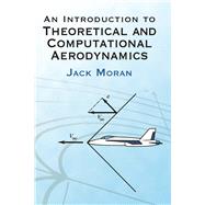 An Introduction to Theoretical and Computational Aerodynamics