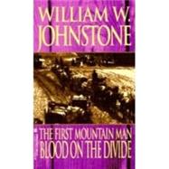 First Mountain Man: Blood on the Divide