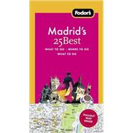 Fodor's Madrid's 25 Best, 4th Edition