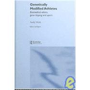 Genetically Modified Athletes: Biomedical Ethics, Gene Doping and Sport