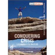 Conquering Crisis : Lessons from the Life of Job