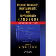 Product Reliability, Maintainability, and Supportability Handbook, Second Edition