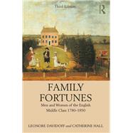 Family Fortunes: Men and Women of the English Middle Class 1780û1850