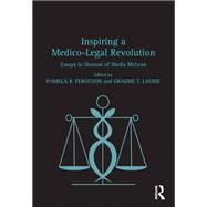 Inspiring a Medico-Legal Revolution