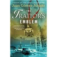 The Traitor's Emblem A Novel