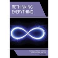 Rethinking Everything Personal Growth through Transactional Analysis