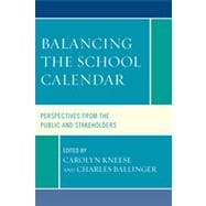 Balancing the School Calendar Perspectives from the Public and Stakeholders