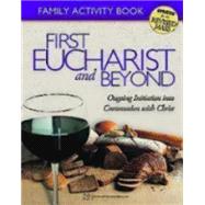 First Eucharist And Beyond
