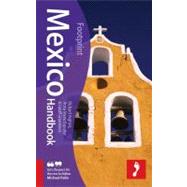 Mexico Handbook, 2nd Extensively researched and updated guide to Mexico
