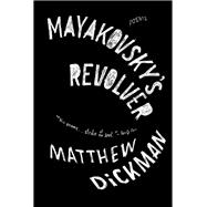 Mayakovsky's Revolver Poems