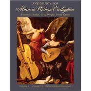 Anthology for Music in Western Civilization, Volume A Antiquity through the Renaissance