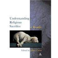 Understanding Religious Sacrifice A Reader