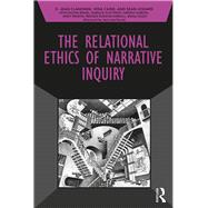 The Relational Ethics of Narrative Inquiry