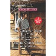 The Cattleman Meets His Match & Second Chance Hero