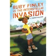 Ruby Finley vs. the Interstellar Invasion