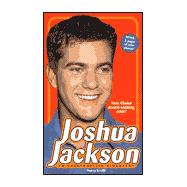 Joshua Jackson : An Unauthorized Biography