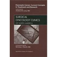 Pancreatic Cancer: Current Concepts in Treatment and Research: An Issue of Surgical Oncology Clinics of North America