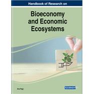 Handbook of Research on Bioeconomy and Economic Ecosystems