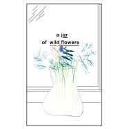 A Jar of Wild Flowers