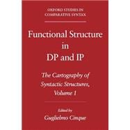 Functional Structure in DP and IP The Cartography of Syntactic Structures, Volume 1
