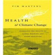 Health and Climate Change: Modelling the impacts of global warming and ozone depletion