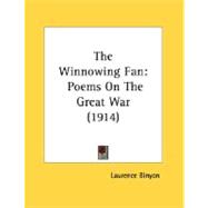 Winnowing Fan : Poems on the Great War (1914)