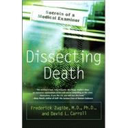 Dissecting Death Secrets of a Medical Examiner