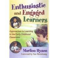 Enthusiastic and Engaged Learners