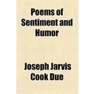 Poems of Sentiment and Humor