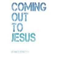 Coming Out to Jesus