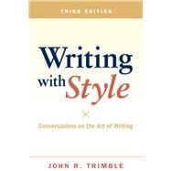 Writing with Style Conversations on the Art of Writing