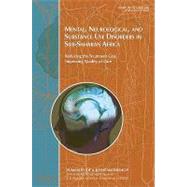 Mental, Neurological, and Substance Use Disorders in Sub-Saharan Africa: Reducing the Treatment Gap, Improving Quality of Care, Summary of a Joint Workshop