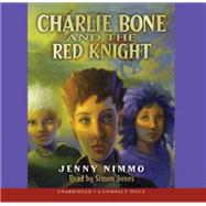 Children of the Red King #8: Charlie Bone and the Red Knight - Audio Library Edition