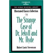 The Strange Case of Dr. Jekyll & Mr. Hyde Heinle Reading Library: Illustrated Classics Collection