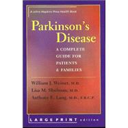 Parkinson's Disease : A Complete Guide for Patients and Families
