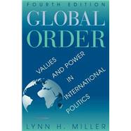 Global Order: Values And Power In International Relations, Fourth Edition
