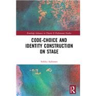 Language,  Identity, Recognition: Code-choice in Identity Construction on Stage