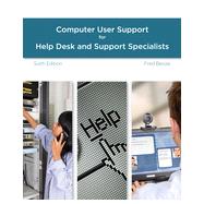 A Guide to Computer User Support for Help Desk and Support Specialists, 6th Edition