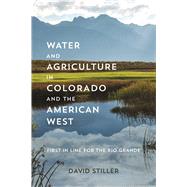 Water and Agriculture in Colorado and the American West