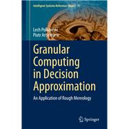 Granular Computing in Decision Approximation
