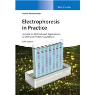 Electrophoresis in Practice A Guide to Methods and Applications of DNA and Protein Separations
